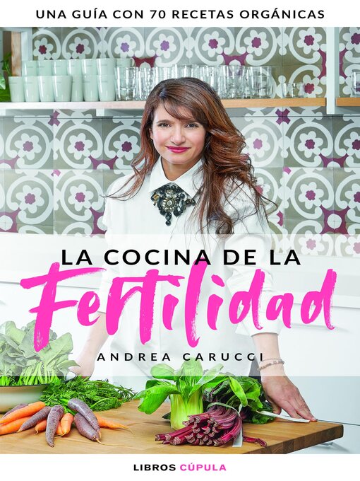 Title details for La cocina de la fertilidad by Andrea Carucci - Available